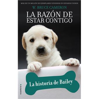 La razón de estar contigo. La historia de Bailey