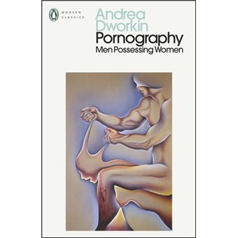 Pornography - Men Possessing Women - Brochado - DWORKIN, ANDREA