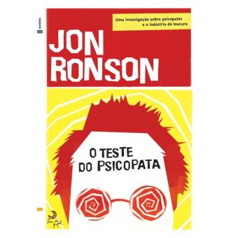 O Teste do Psicopata Viagem à Indústria da Loucura