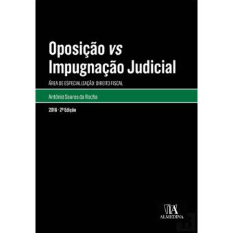 Oposição vs. Impugnação Judicial