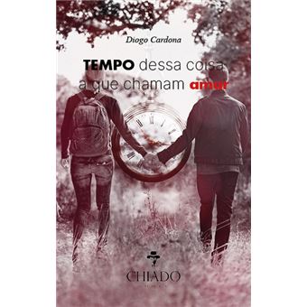 Tempo Dessa Coisa a Que Chamam Amar