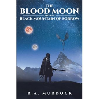 The Blood Moon and the Black Mountain of Sorrow - 1
