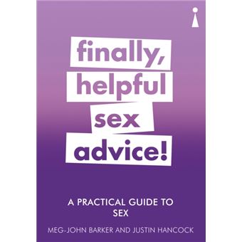 A Practical Guide to Sex : Finally, Helpful Sex Advice! - Mary Berry