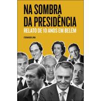 Na Sombra da Presidência