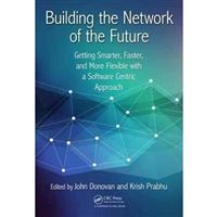 Building the network of the future
