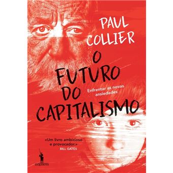 O Futuro do Capitalismo Enfrentar as novas ansiedades