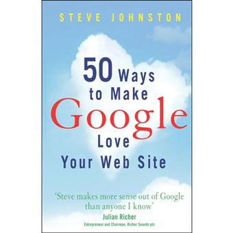 50 Ways to Make Google Love Your Website