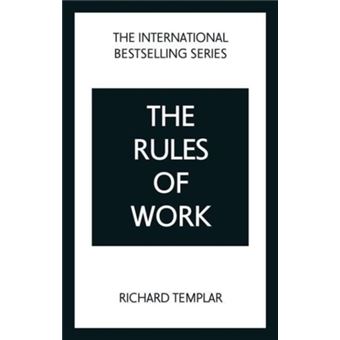 The Rules of Work - A Definitive Code for Personal Success - 1