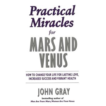 Practical Miracles For Mars And Venus