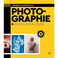 Une Brève Histoire de la Photographie