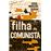 A Filha do Comunista_0