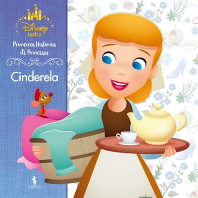 Disney Primeiras Histórias de Princesas - Cinderela