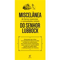 Miscelânia de Factos Essenciais e Curiosidade Inúteis do Senhor Lubbock