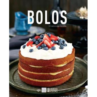 Bolos: 30 Deliciosas Receitas