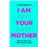 I Am Not Your Baby Mother_0