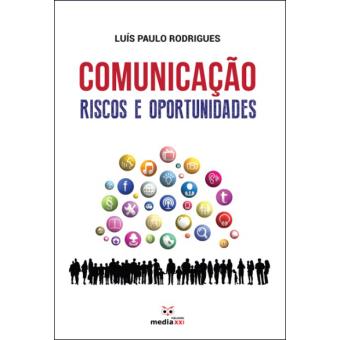 Comunicação: Riscos e Oportunidades
