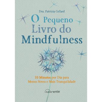 O Pequeno Livro do Mindfulness
