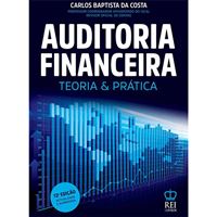 Auditoria Financeira - Teoria e Prática - 12ºEdição
