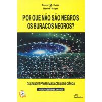 Por Que Não São Negros os Buracos Negros?