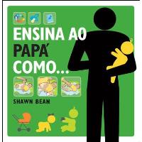 Ensina ao Papá Como…