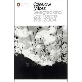 Selected and Last Poems 1931-2004