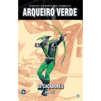 Arqueiro Verde: Os Caçadores
