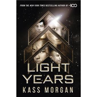 Light Years: the thrilling new novel from the author of The 100 series