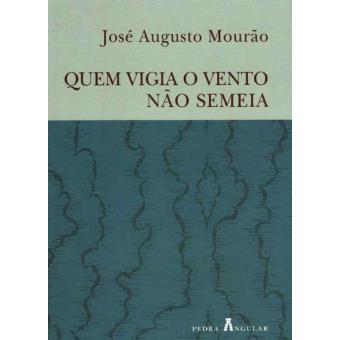Quem Vigia o Vento Não Semeia