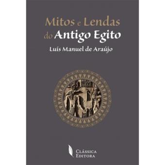 Mitos e Lendas do Antigo Egipto