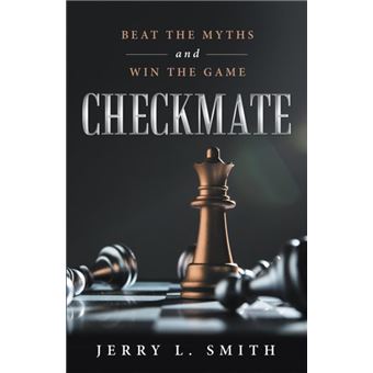 Checkmate Beat the Myths and Win the Game - ePub - Compra ebook na