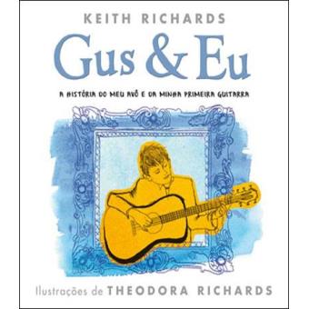 Gus & Eu - A História do Meu Avô e da Minha Primeira Guitarra