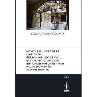 Novos Estudos sobre Direito da Responsabilidade Civil Extracontratual das Entidades Públicas