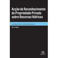 Acção de Reconhecimento da Propriedade Privada sobre Recursos Hídricos