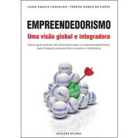 Empreendedorismo: Uma Visão Global e Integradora