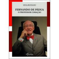 Fernando de Pádua, o Professor Coração