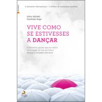 Vive Como se Estivesses a Dançar