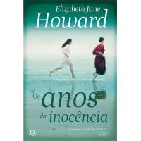 As Crónicas da Família Cazalet - Livro 1: Os Anos da Inocência