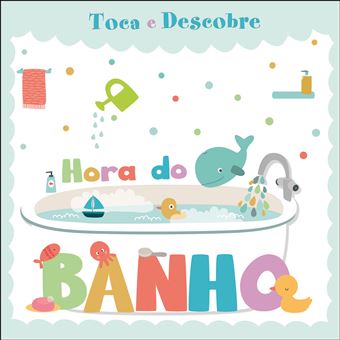 Toca e Descobre - Livro 3: Hora do Banho - 1