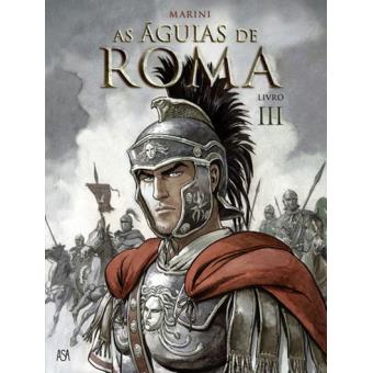 As Águias de Roma Vol 3
