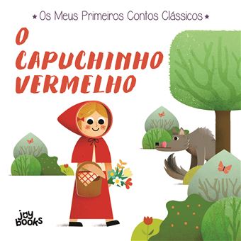OS Meus Primeiros Contos Clássicos - O Capuchinho Vermelho