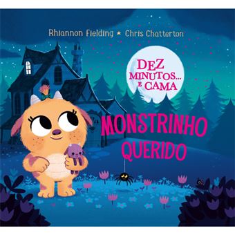 Dez Minutos...e Cama, Monstrinho Querido