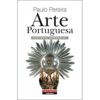 Arte Portuguesa - História Essencial