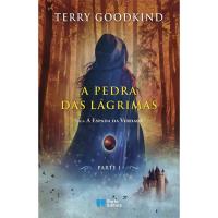 A Espada da Verdade - Livro 3: A Pedra das Lágrimas - Parte 1