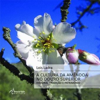 A Cultura da Amêndoa no Douro Superior
