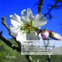 A Cultura da Amêndoa no Douro Superior