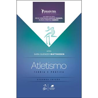 Fundamentos de Educação Física no Ensino Superior: Atletismo - Teoria e Prática