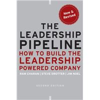 The Leadership Pipeline: How to Build the Leadership Powered Company