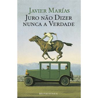 Juro Não Dizer Nunca a Verdade