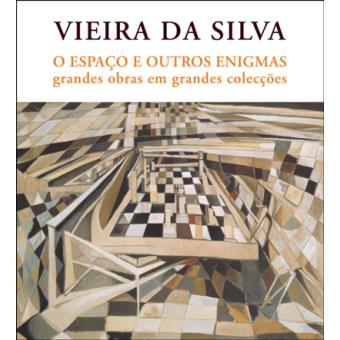 Vieira da Silva – O Espaço e Outros Enigmas