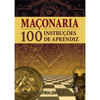 Maçonaria: 100 Instruções de Aprendiz